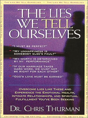 cover image of The Lies We Tell Ourselves